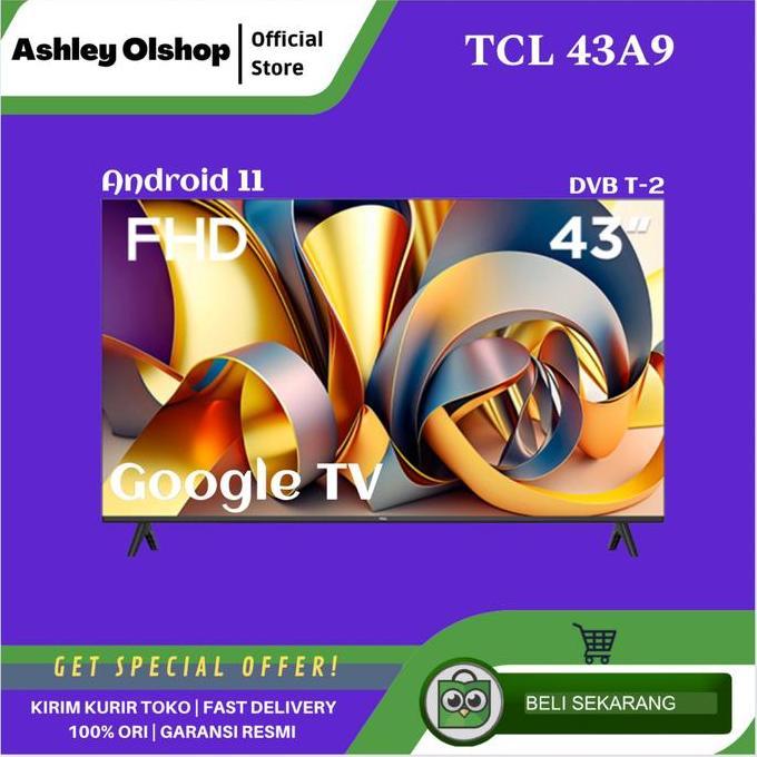 TERLARIS TV ANDROID 43 INCH TCL 43A9 GOOGLE PENGGANTI 43A7 TCL A9 43 ANDROID 11