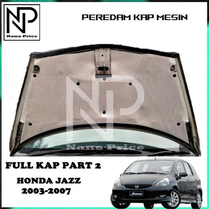 Peredam panas kap mesin mobil JAZZ 2003-2007 full kap