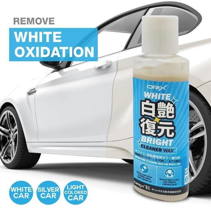 ORIX Cleaner Wax (100ml) Clean & Wax - Penghilang Kuning & Baret Halus Mobil Putih / Silver