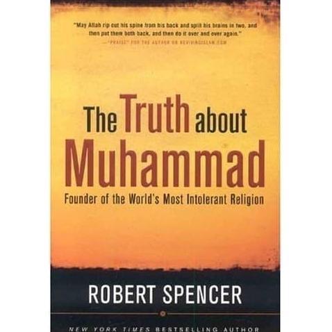 The Truth About Muhammad: Founder of the World's Most Intolerant
