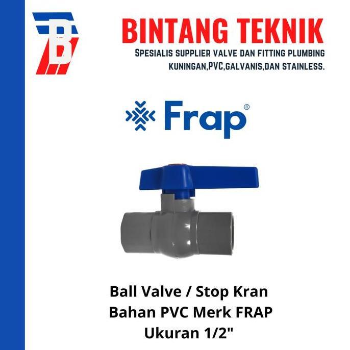 Ball Valve / Stop Kran 1/2" inch PVC Frap