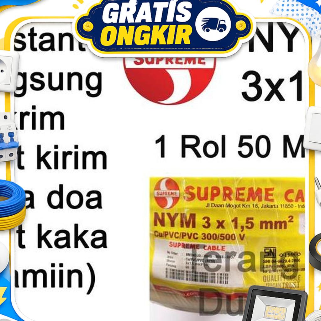 Kabel Supreme 3X1.5 1Rol Kabel 3X1.5 Supreme 1 Rol Supreme 3X1.5 1Rol 50Meter Kabel Tunggal Supreme 