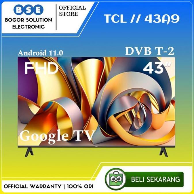 TV TCL 43A9 Google TV Android 11 TCL 43 Inch A9 Pengganti 43A7 43"
