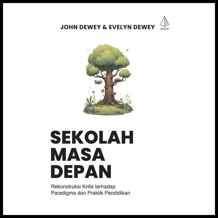 Promo Buku Sekolah Masa Depan - John Dewey & Evelyn Dewey - Ircisod