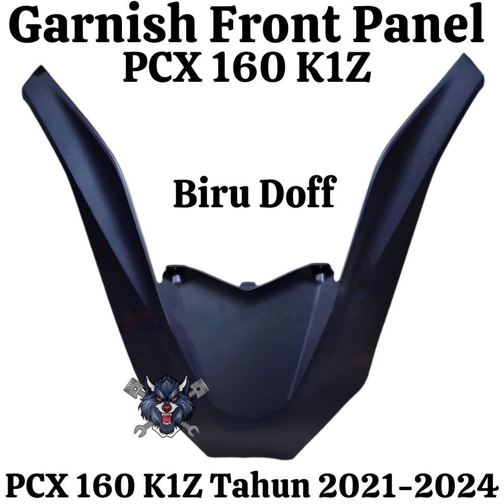 GARNISH FRONT PANEL DEPAN PCX 160 K1Z GARNISH FRONT PCX 160 COVER V PCX 160 BIRU DOFF