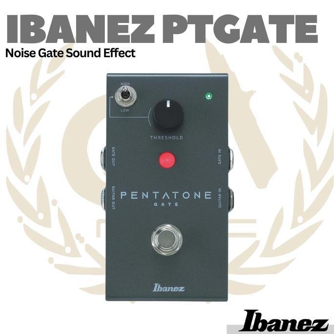 Ibanez PTGATE Noise Gate Sound Effect For Electric Guitar - Efek Gitar