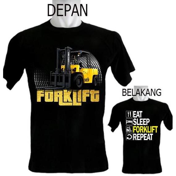 Kaos Depan Forklift Belakang Eat Sleep Forklift Repeat