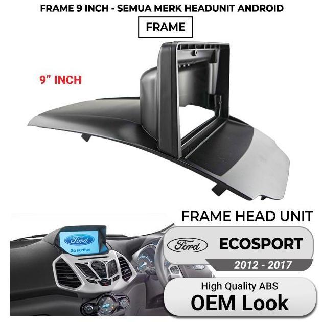 Frame Head Unit Ford Ecosport 9" Inch 2012-2017 Oem Terbaru