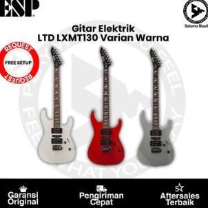 Ready Gitar Elektrik 6 String ESP LTD LXMT130 Original Non Cod
