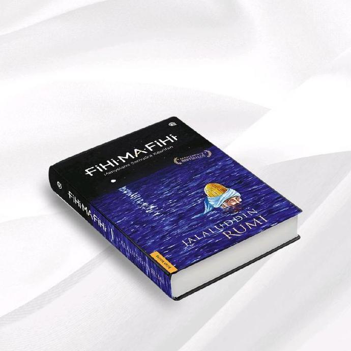 Promo Original Buku Fihi Ma Fihi 71 Ceramah Rumi Untuk Pendidikan Ruhani Rohani Karya Jalaluddin Rum