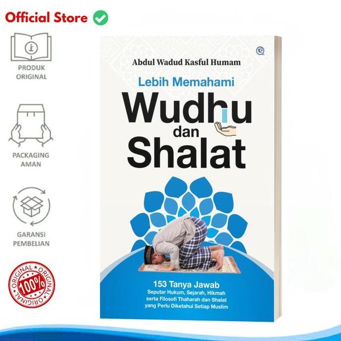 Promo Original Buku Lebih Memahami Wudhu Dan Shalat 153 Tanya Jawab Seputar Hukum Sejarah Hikmah Fil