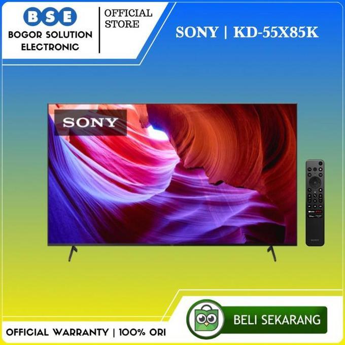TV SONY KD-55X85K 4K ANDROID TV SONY 55 INCH KD 55X85K 4K 55 INCH SONY