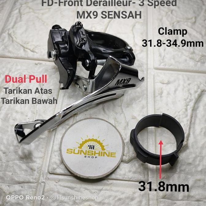 FD Front Derailleur 3 Speed SENSAH MX9 Low Clamp 31.8 - 34.9mm Crank 42T Dual Pull Tarikan Atas Bawa