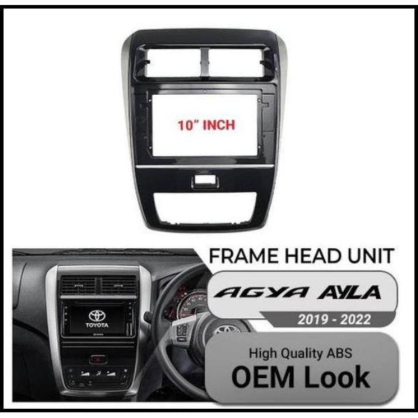 TERLARIS FRAME TOYOTA AGYA 2022 10" INCH PANEL AGYA AYLA ANDROID 10 INCH 2022 