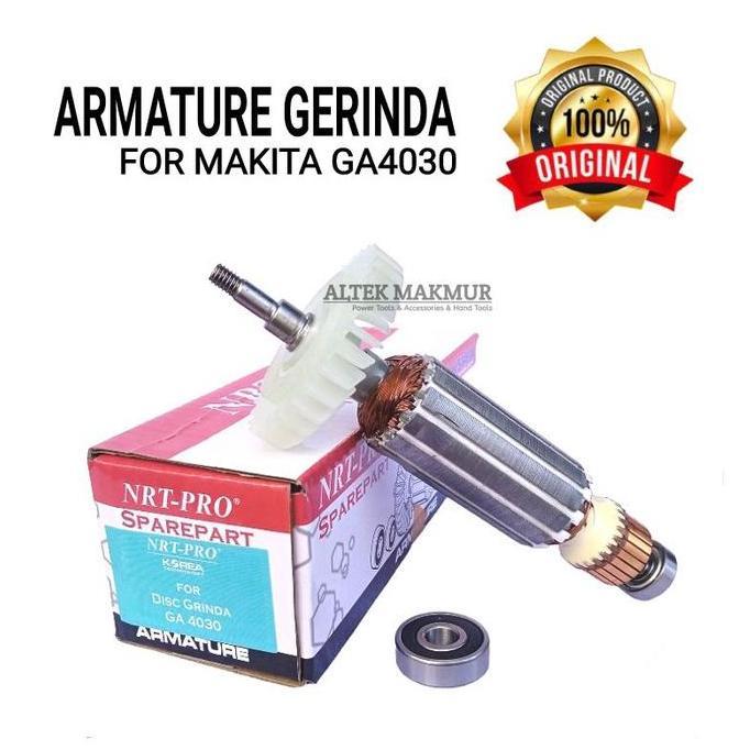 NRT PRO Armature Mesin Gerinda MAKITA GA4030 / GA 4030 / Angker Dinamo Grenda Grinda MAKITA GA-4030 