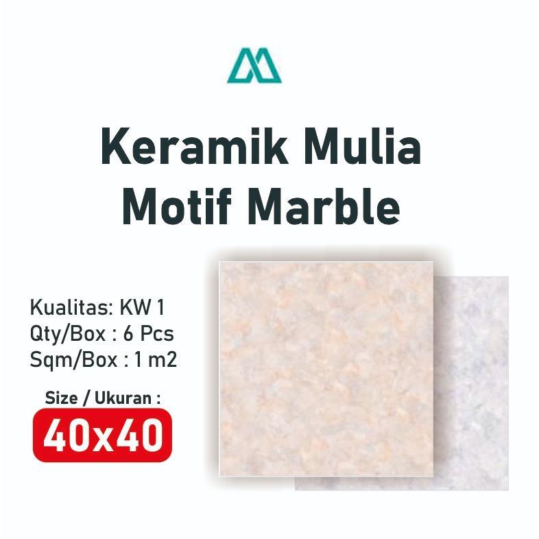 KERAMIK LANTAI 40X40 MULIA MOTIF MARBLE KW 1