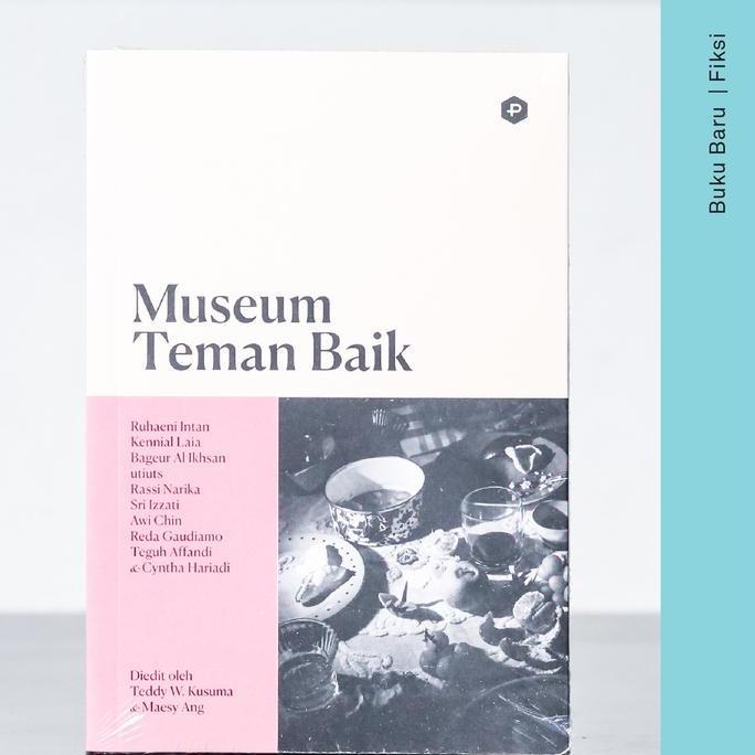 Buku Museum Teman Baik (Kumpulan Cerita Dewasa) (POST Press)