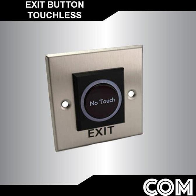 PUSH BUTTON / EXIT BUTTON NO TOUCH SCREEN