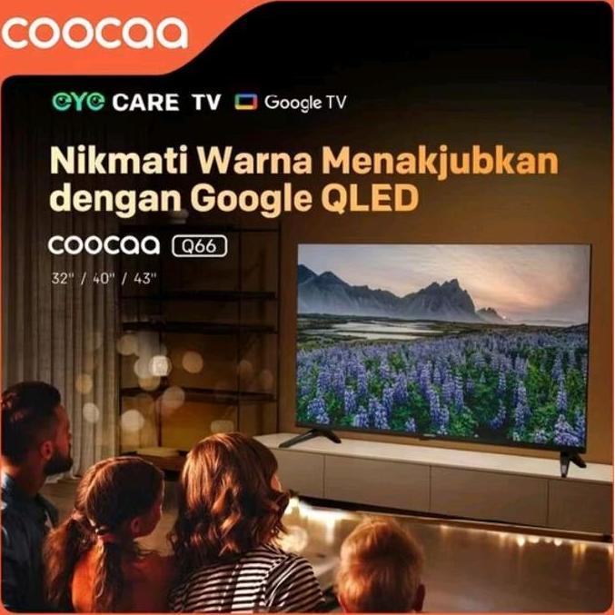 TERLARIS COOCAA TV Q66 2K QLED GOOGLE TV 43Q66 40Q66 32Q66 DITAL SMART 43 40 32 INCH