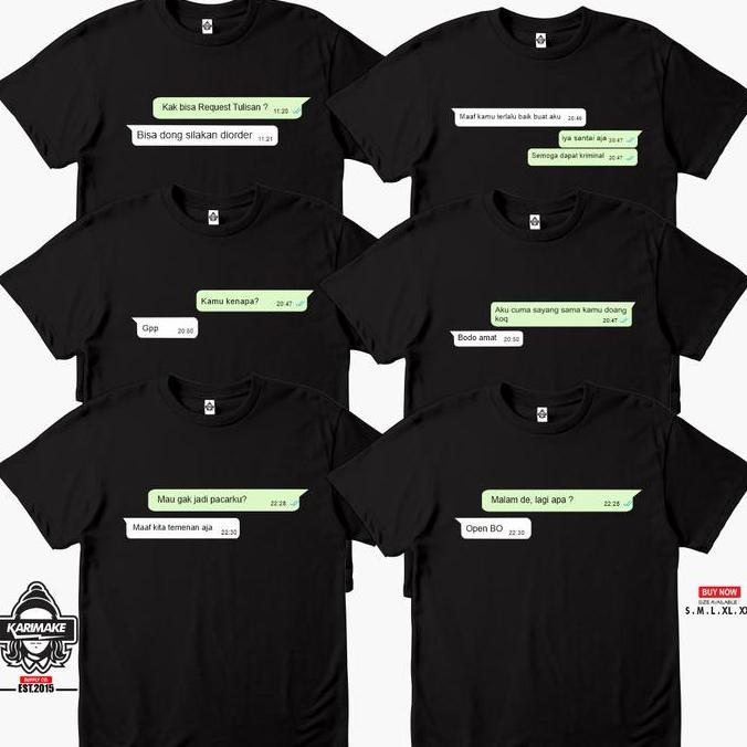 PREMIUM Kaos Baju KATA UNIK Custom WHATSAPP CHAT PACAR Kaos Distro - Karimake PREMIUM