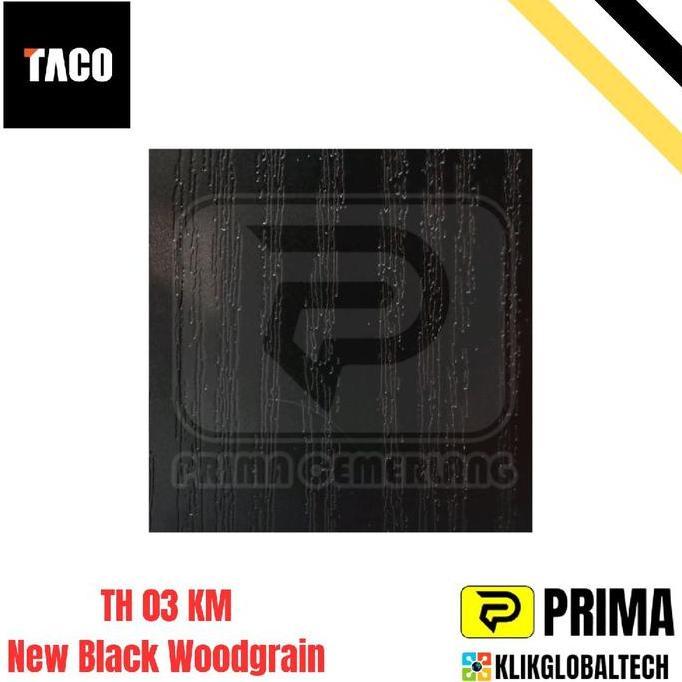 TACO HPL WOODGRAIN TH 03 KM New Black Woodgrain