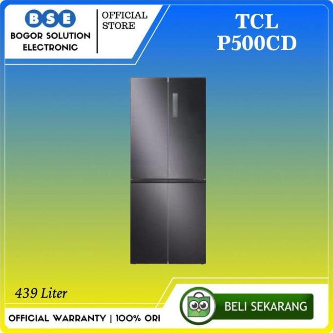 Kulkas Multi Door Inverter TCL P500CD Kulkas 4 Pintu 439 Liter - Inverter [RESMI]