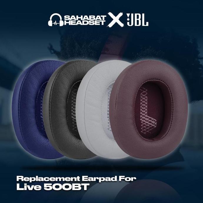 Earpad Ear Cushion Earcup JBL Live 500BT 500 BT Busa Foam Bantalan
