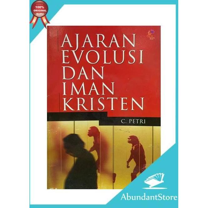 BUKU AJARAN EVOLUSI DAN IMAN KRISTEN - C. PETRI