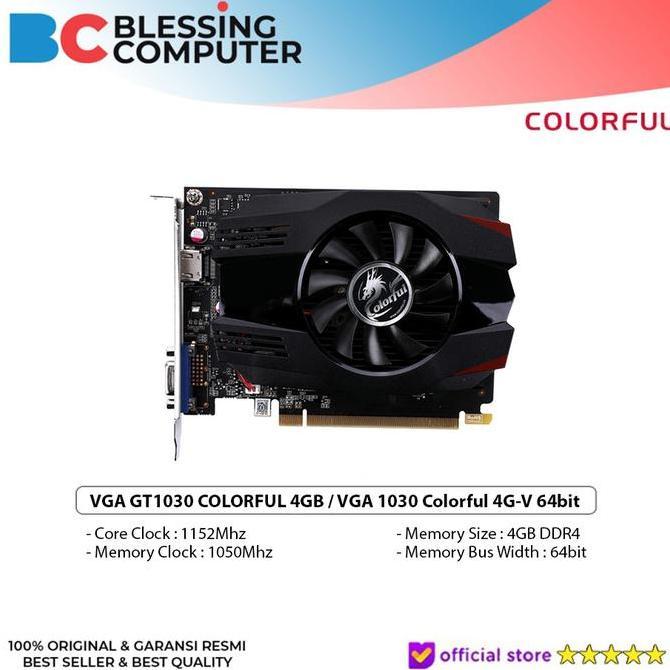 VGA GT1030 COLORFUL 4GB / VGA 1030 Colorful 4G-V 64bit
