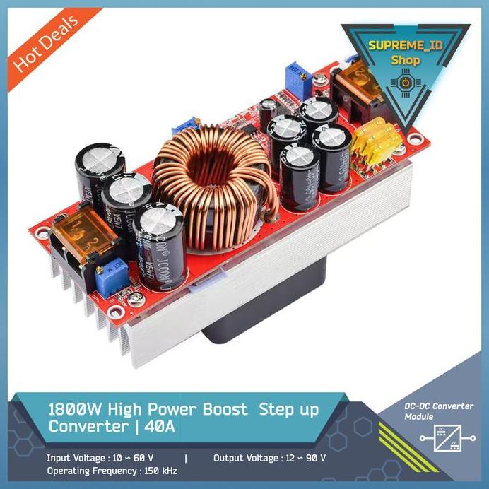 1800W 40A High Power DC-DC Power Supply Step Up Boost Converter | 1800W 40A