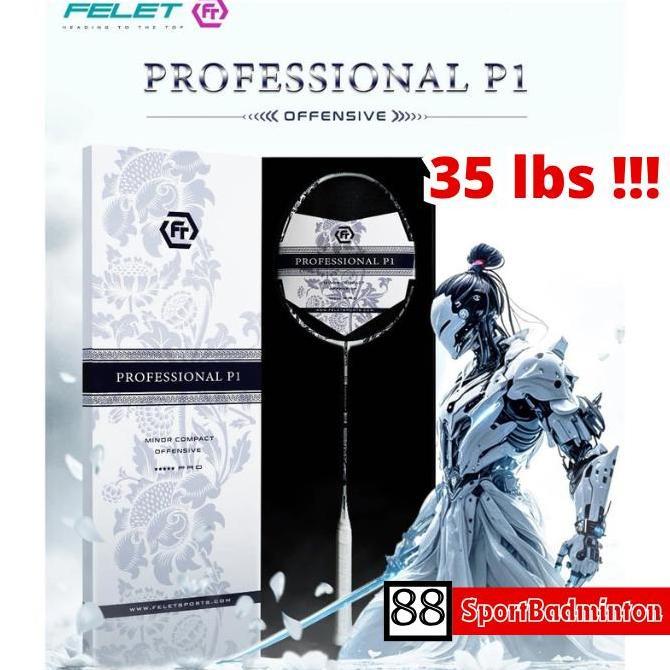 Felet Racket Professional P1 Offensive ( Up To 35 Lbs ) - Racket Badminton Original Felet