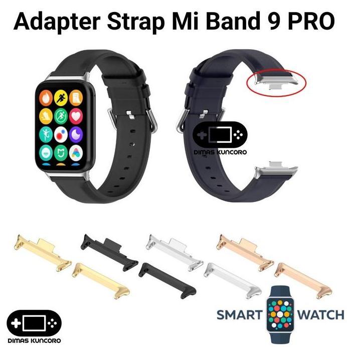 Adapter Strap Mi Band 9 PRO connector konektor xiaomi smart band 9 pro tali