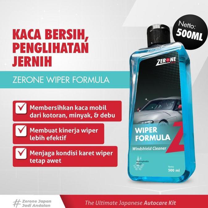 Zerone Japan Wiper Formula 500 ml - Cairan Khusus Membersihkan Kaca Mobil Mencegah Pasir Mempermudah