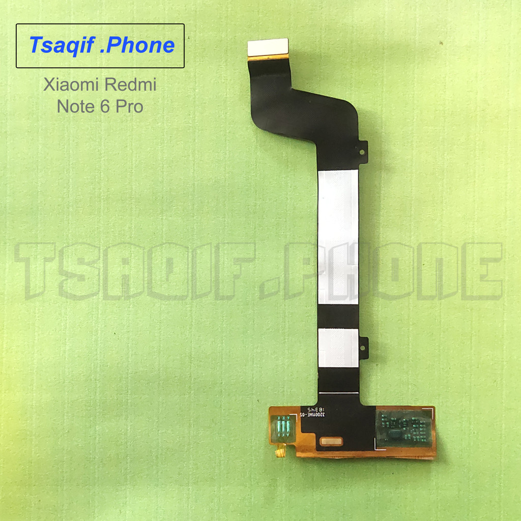 Xiaomi Redmi Note 6 Pro Flex Fleksibel Konektor LCD Copotan