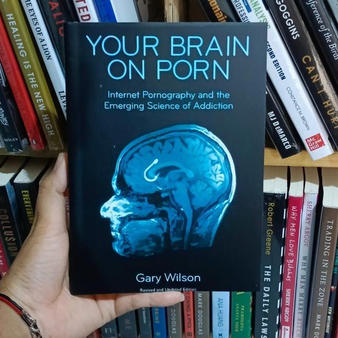 Your Brain on Porn: Internet Pornography and the Emerging Science (English/Indonesia)