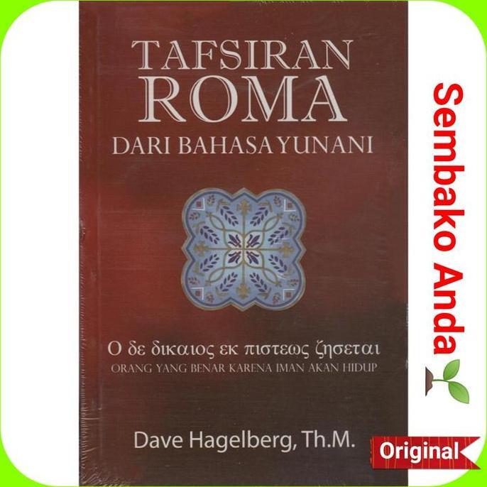 NEW Tafsiran Surat Roma Dari Bahasa Yunani. Dave Hagelberg. Tafsiran Alkitab.