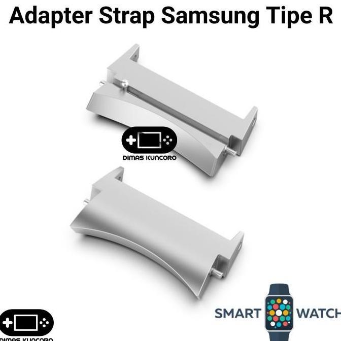 Adapter Strap Samsung Tipe R connector samsung galaxy watch 6 watch6 classic 47mm