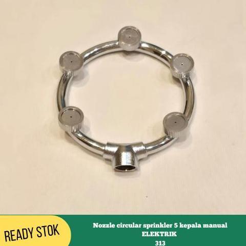 Nozzle Circular Sprinkler 5 Kepala Manual Elektrik 313