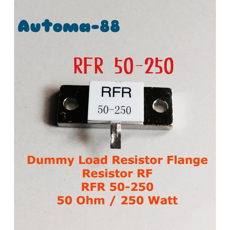 RESISTOR DUMMY LOAD RESISTOR 50/250 RFR 50-250W RESISTOR FLANGE BARU AUTO99