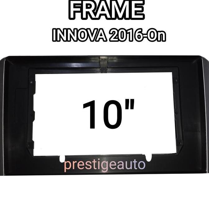 Frame Head Unit Android 10 Inch Innova 2016 Premium