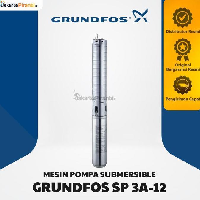 HARGA DISC - GRUNDFOS SP 3A-12 Mesin Pompa Air Listrik Celup Dalam Satelit Sibel Submersible Groundw