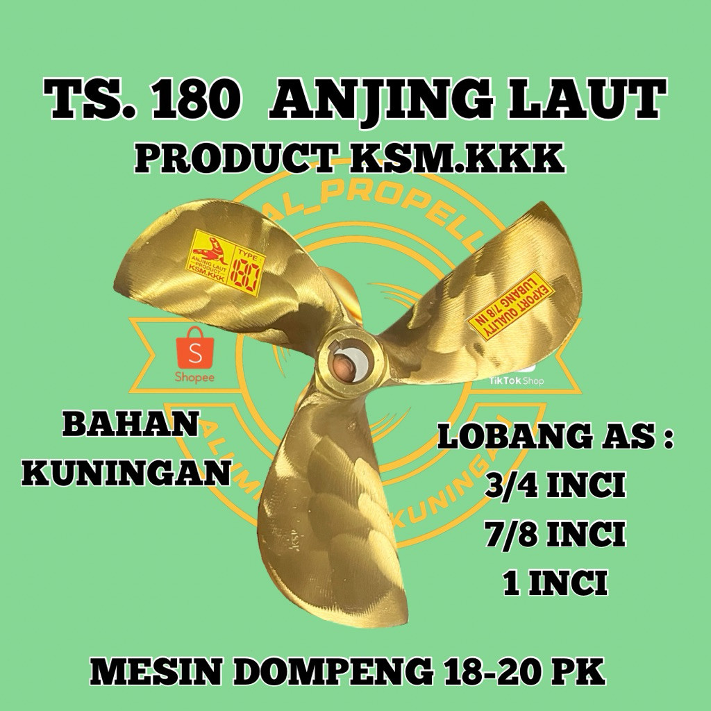 KIPAS PERAHU TIPE TS.180,(DOMPENG 18-20 PK),CAP ANJING LAUT,PRODUCT KSM.KKK,AS 3/4 IN, 7/8 IN & 1 IN