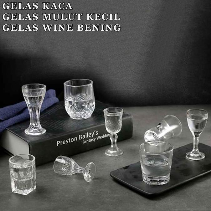 Gelas Wine Mini / Gelas Kaca Tebal / Gelas Mulut Kecil