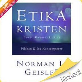 Promo Buku Etika Kristen - Edisi Ke Dua - Revisi (Norman L. Geisler) Cod