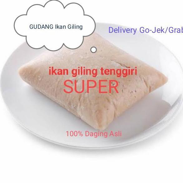 ikan tenggiri giling super 1kg, cocok untuk pempek, otak2, Siomay, tekwan, dimsum dll.