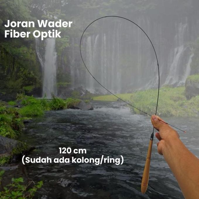 Joran Pancing Wader Super Lentur ukuran 120cm/Joran Wader Fiber optik