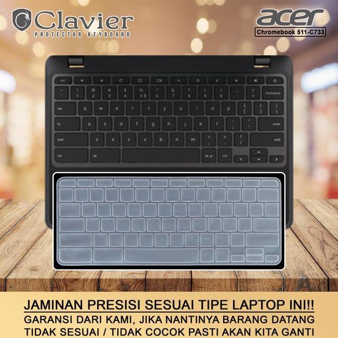 TERMURAH - Keyboard Protector Cover Acer Chromebook 511 CB511-C733 C733T-R Bening