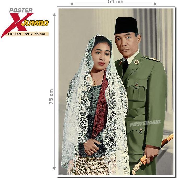 TERLARIS POSTER XJUMBO PRESIDEN SOEKARNO & FATMAWATI #XJFJP173 - UKURAN 51X75CM