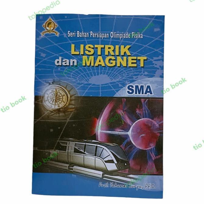 NEW OLIMPIADE FISIKA LISTRIK DAN MAGNET UNTUK SMA YOHANES SURYA ORI