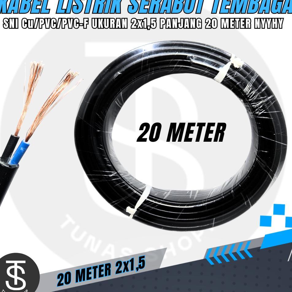 Kabel Serabut Tembaga 2X1.5 / Kabel Nyyhy 20 Meter / Kabel Listrik Serabut Tembaga Berkualitas Sni /